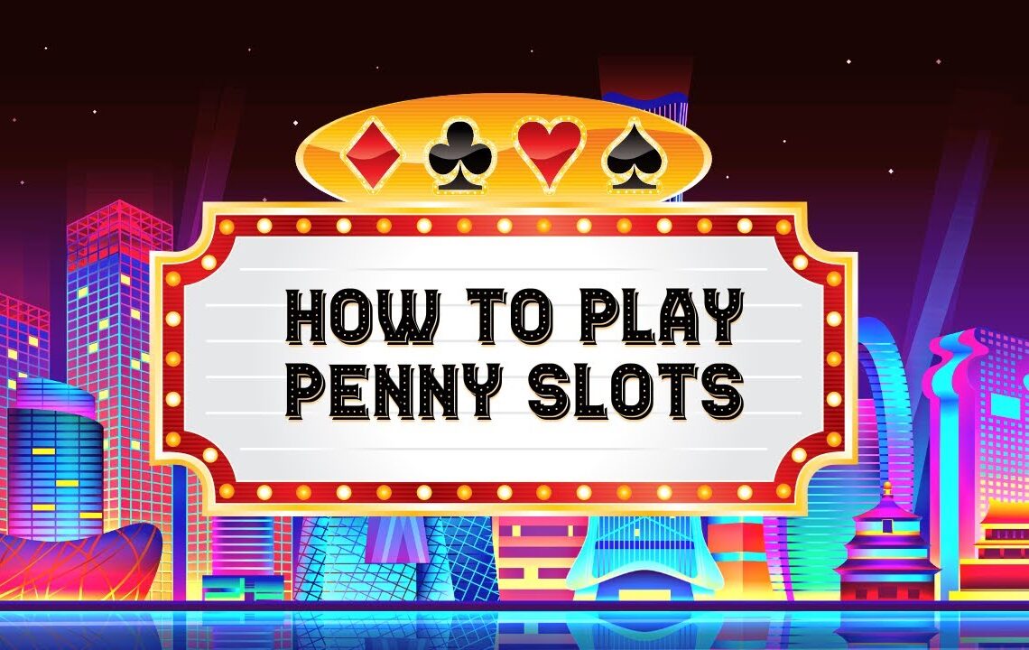 how to play penny slots